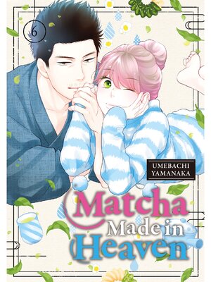 cover image of Matcha Made in Heaven, Volume 6